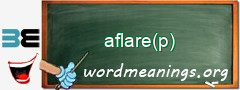 WordMeaning blackboard for aflare(p)